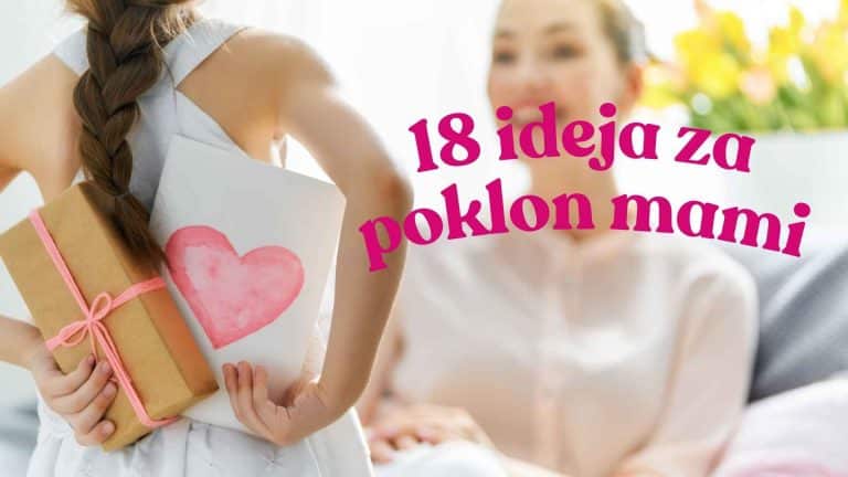 Želite savršen poklon za mamu? Ovih 18 ideja je bolje od cvijeća i parfema!